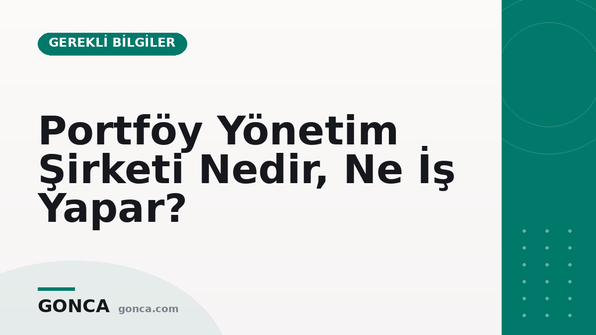 Portföy Yönetim Şirketi Nedir, Ne İş Yapar?