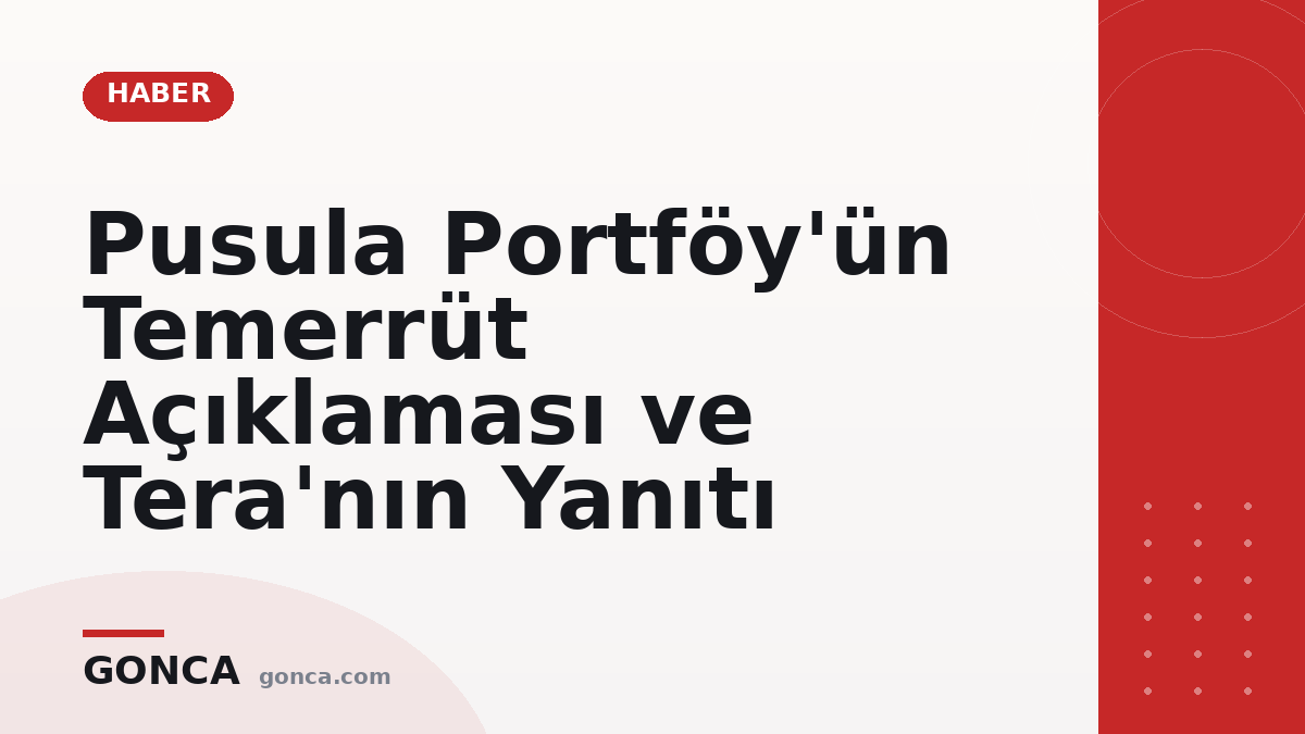 Pusula Portföy'ün Temerrüt Açıklaması ve Tera'nın Yanıtı