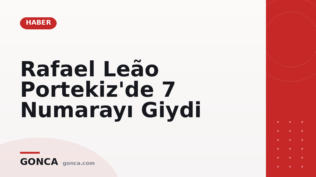 Rafael Leão Portekiz'de 7 Numarayı Giydi