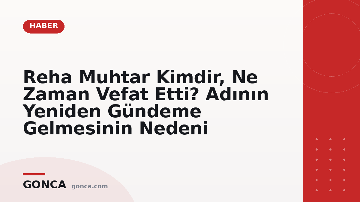 Reha Muhtar Kimdir, Ne Zaman Vefat Etti? Adının Yeniden Gündeme Gelmesinin Nedeni