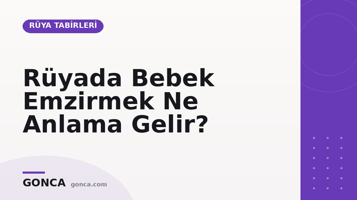 Rüyada Bebek Emzirmek Ne Anlama Gelir?