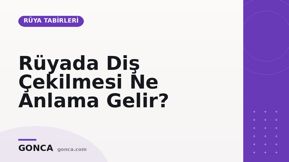 Rüyada Diş Çekilmesi Ne Anlama Gelir?