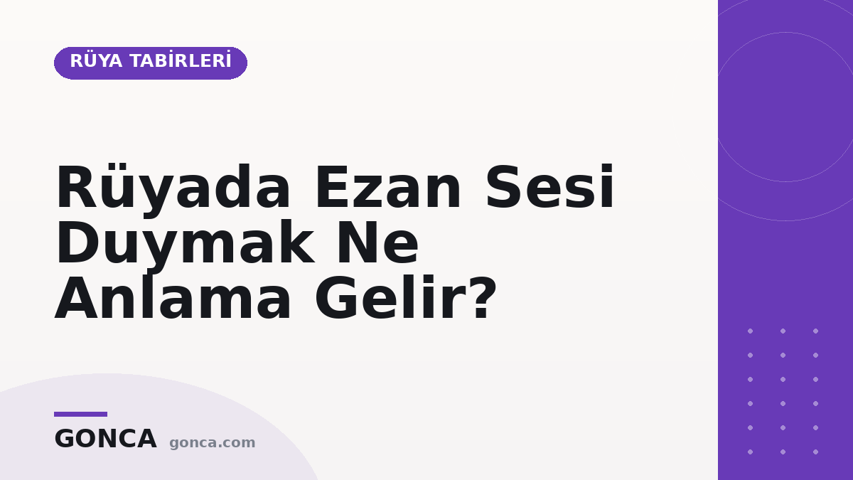 Rüyada Ezan Sesi Duymak Ne Anlama Gelir?