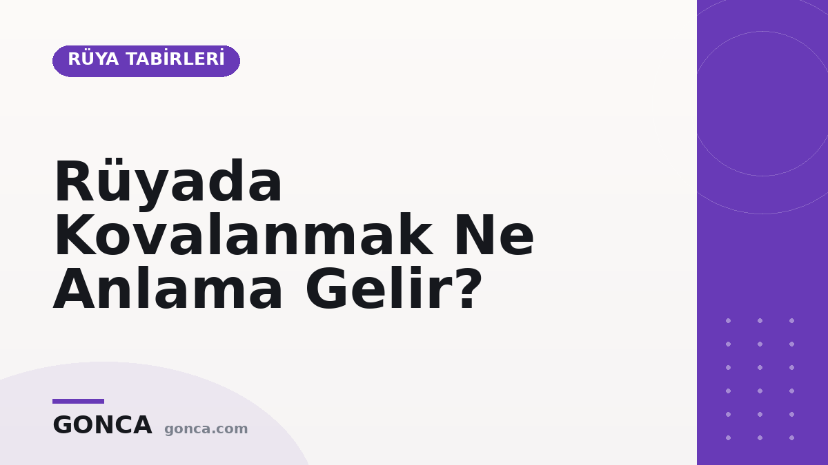 Rüyada Kovalanmak Ne Anlama Gelir?