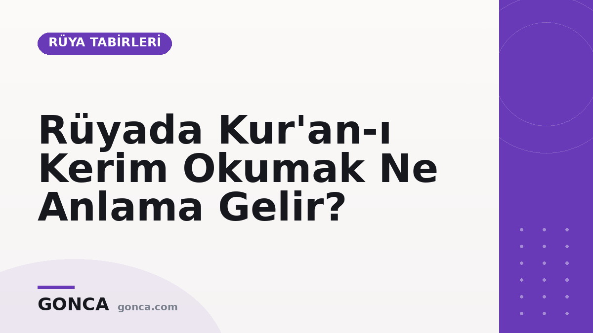 Rüyada Kur'an-ı Kerim Okumak Ne Anlama Gelir?