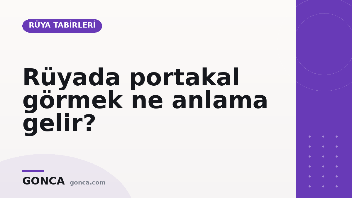Rüyada portakal görmek ne anlama gelir?