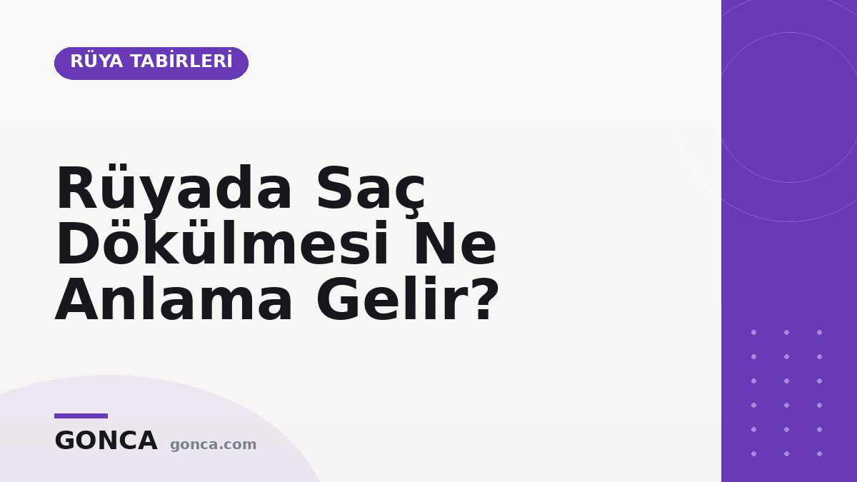 Rüyada Saç Dökülmesi Ne Anlama Gelir?
