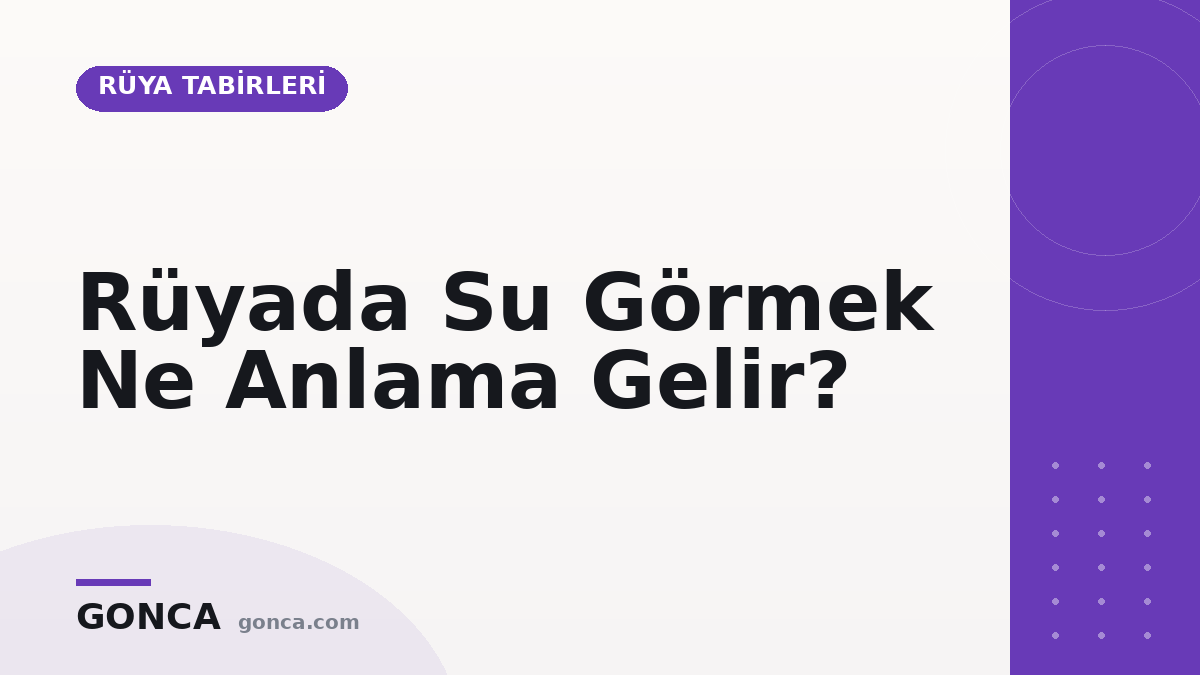 Rüyada Su Görmek Ne Anlama Gelir?
