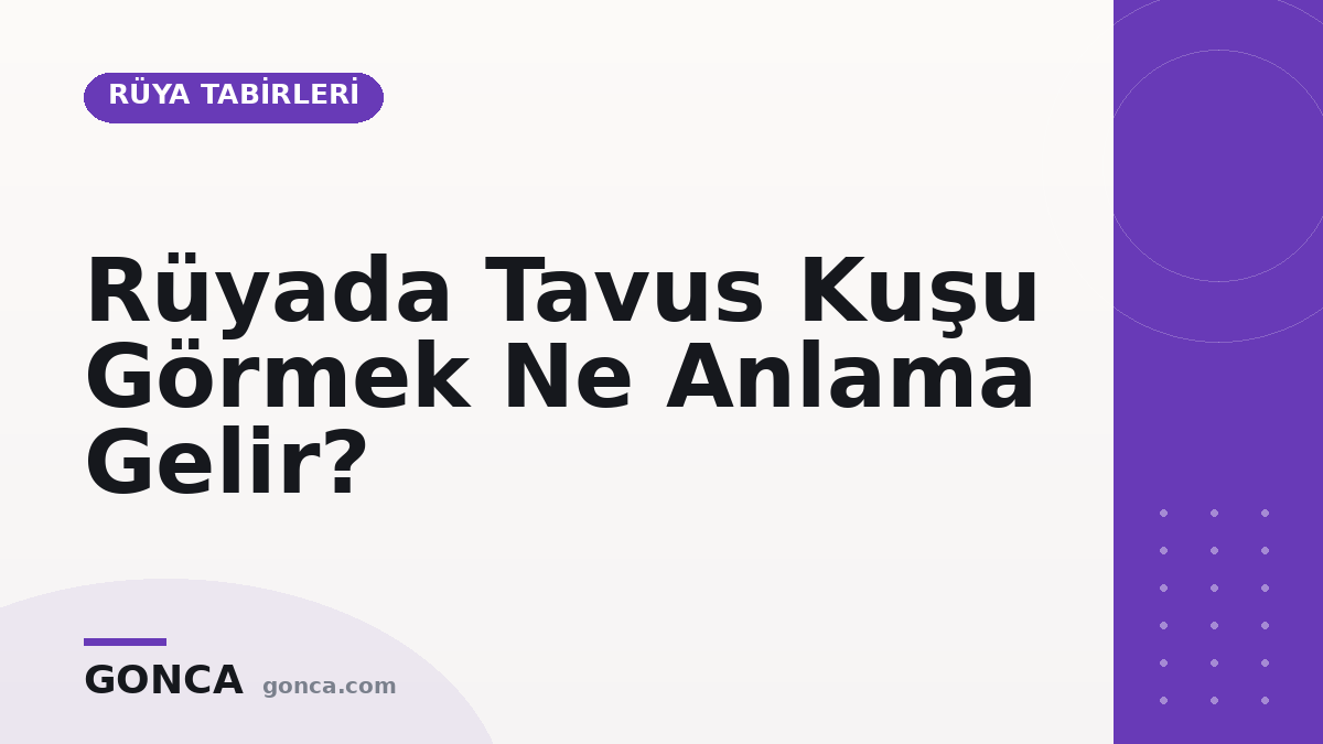 Rüyada Tavus Kuşu Görmek Ne Anlama Gelir?