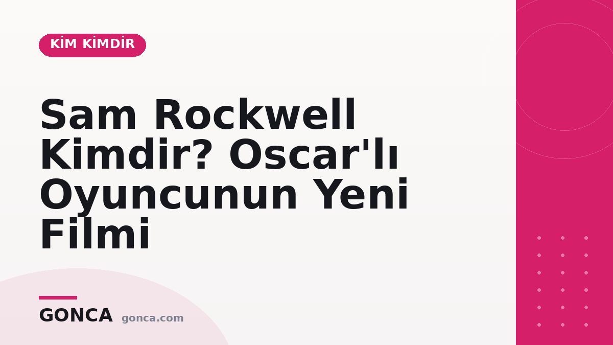 Sam Rockwell Kimdir? Oscar'lı Oyuncunun Yeni Filmi