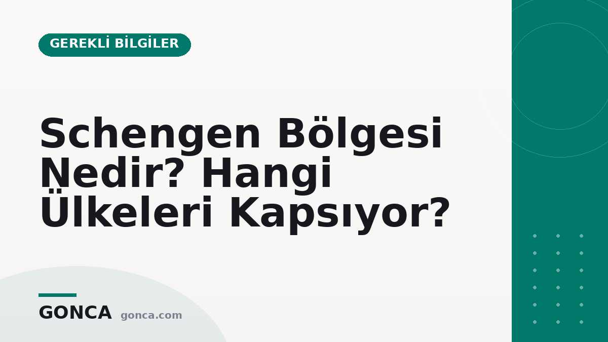 Schengen Bölgesi Nedir? Hangi Ülkeleri Kapsıyor?