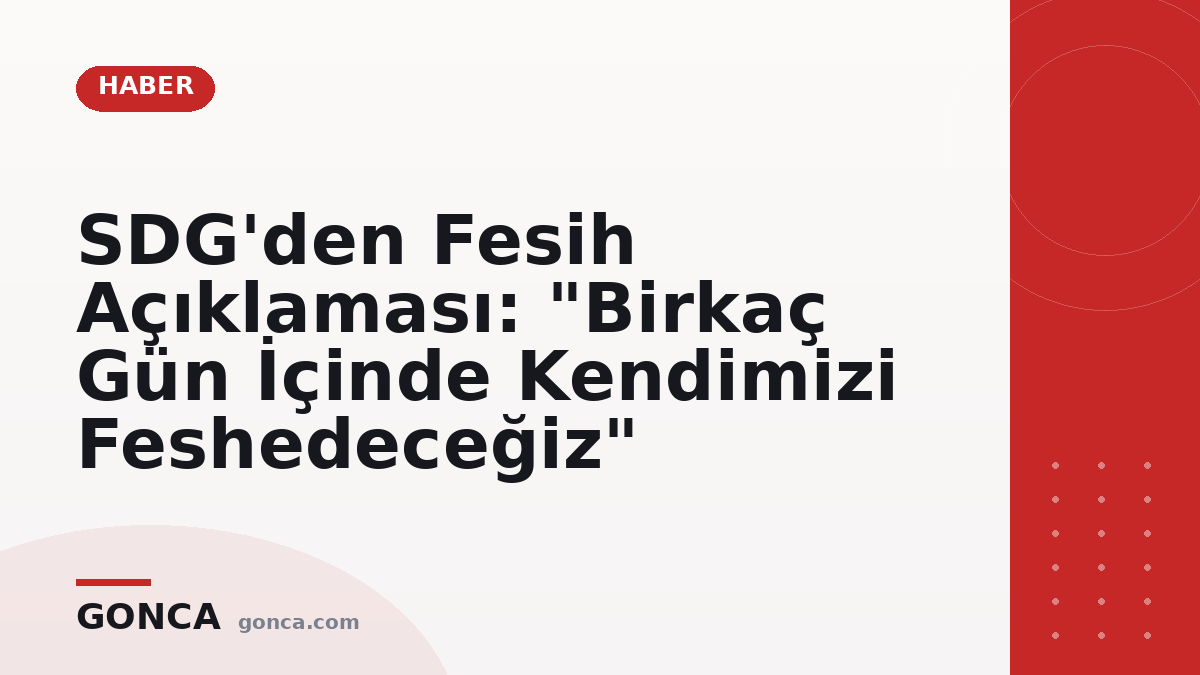 SDG'den Fesih Açıklaması: "Birkaç Gün İçinde Kendimizi Feshedeceğiz"