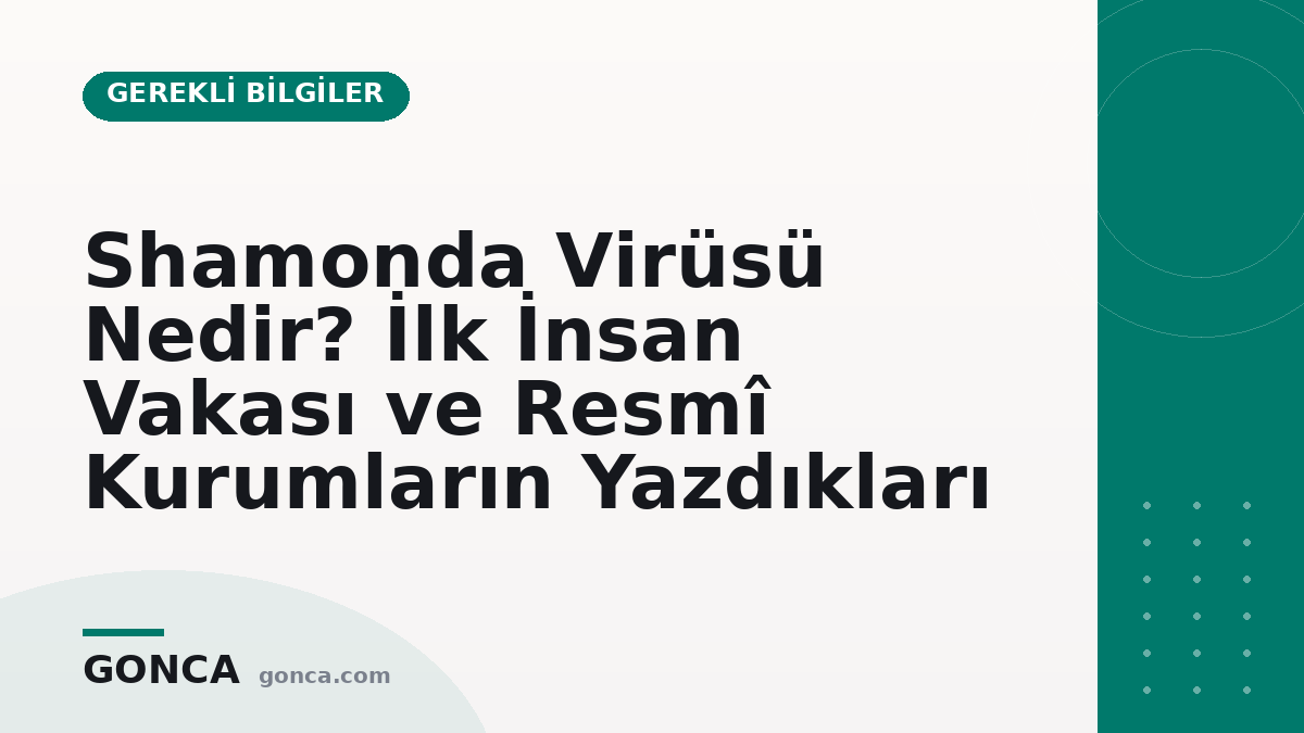 Shamonda Virüsü Nedir? İlk İnsan Vakası ve Resmî Kurumların Yazdıkları
