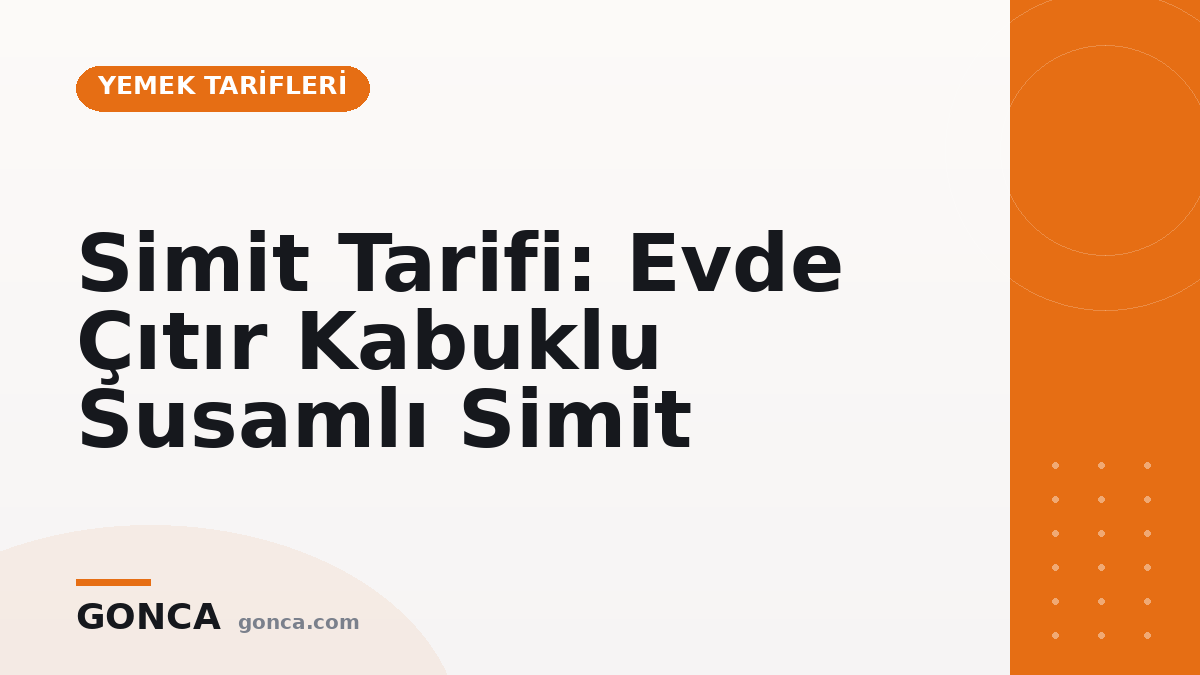 Simit Tarifi: Evde Çıtır Kabuklu Susamlı Simit