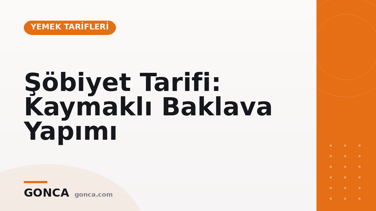 Şöbiyet Tarifi: Kaymaklı Baklava Yapımı