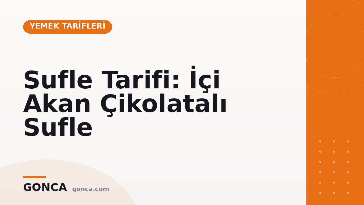 Sufle Tarifi: İçi Akan Çikolatalı Sufle