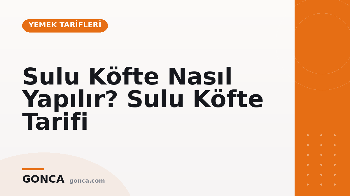 Sulu Köfte Nasıl Yapılır? Sulu Köfte Tarifi