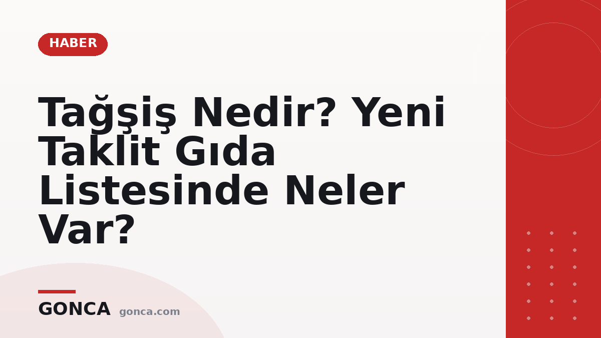 Tağşiş Nedir? Yeni Taklit Gıda Listesinde Neler Var?