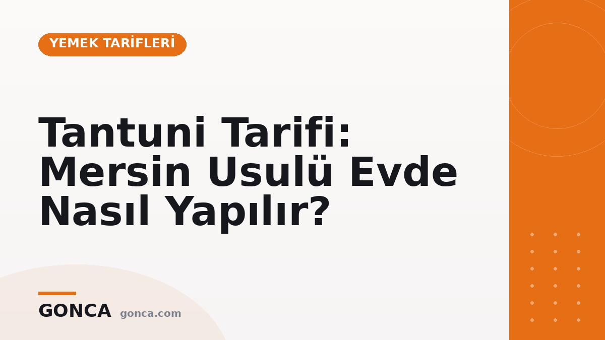 Tantuni Tarifi: Mersin Usulü Evde Nasıl Yapılır?