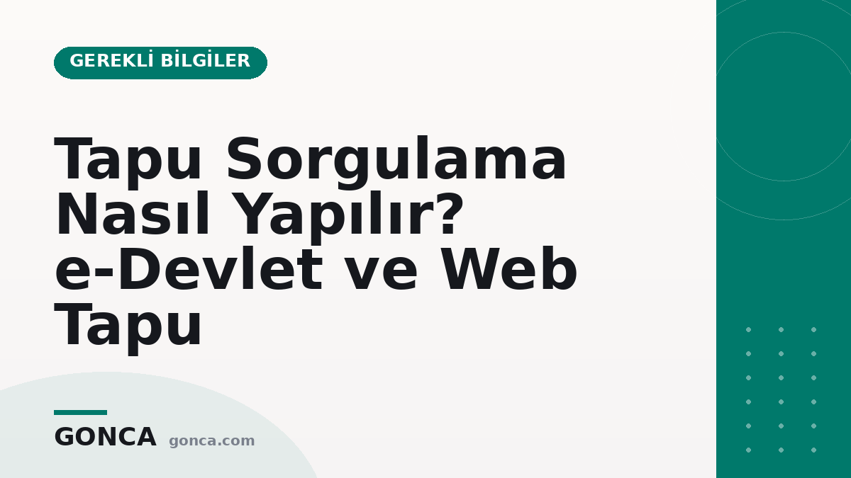 Tapu Sorgulama Nasıl Yapılır? e-Devlet ve Web Tapu