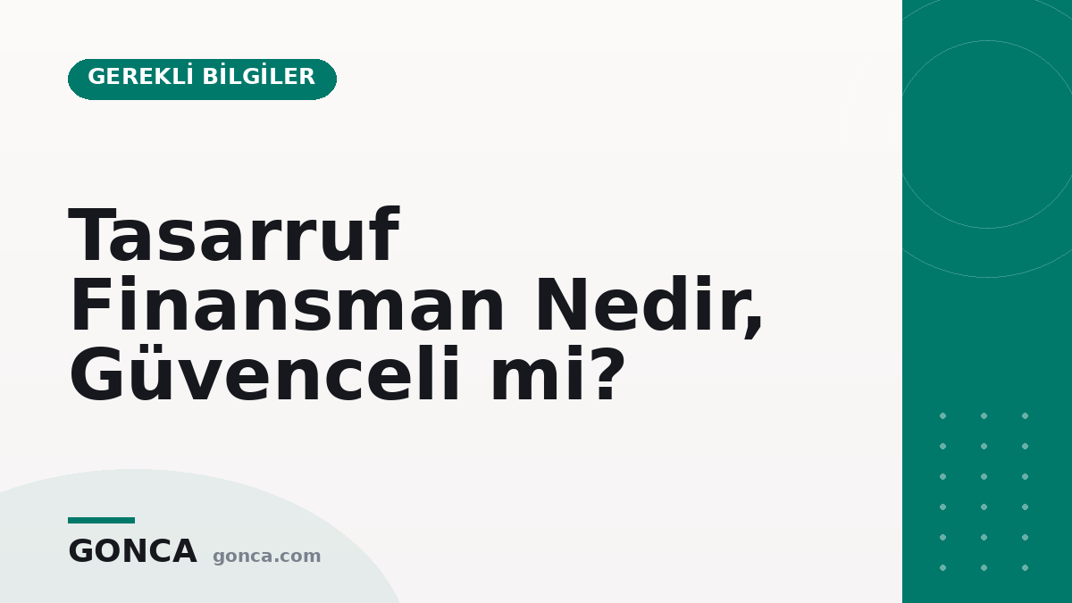 Tasarruf Finansman Nedir, Güvenceli mi?