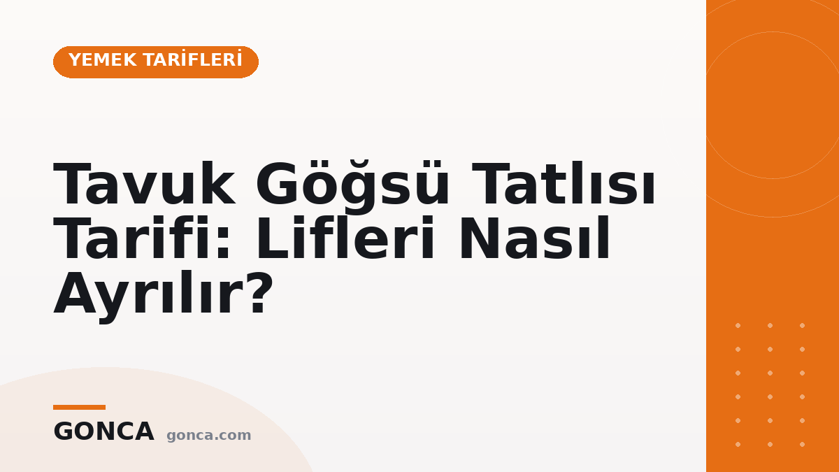 Tavuk Göğsü Tatlısı Tarifi: Lifleri Nasıl Ayrılır?