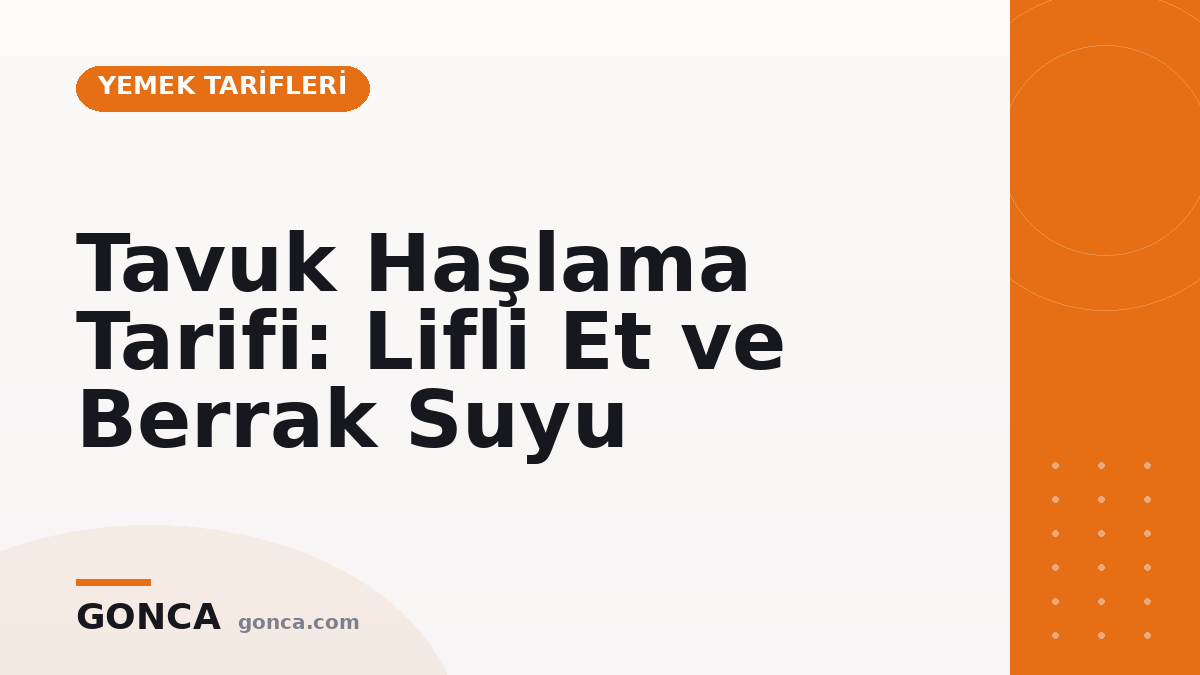 Tavuk Haşlama Tarifi: Lifli Et ve Berrak Suyu