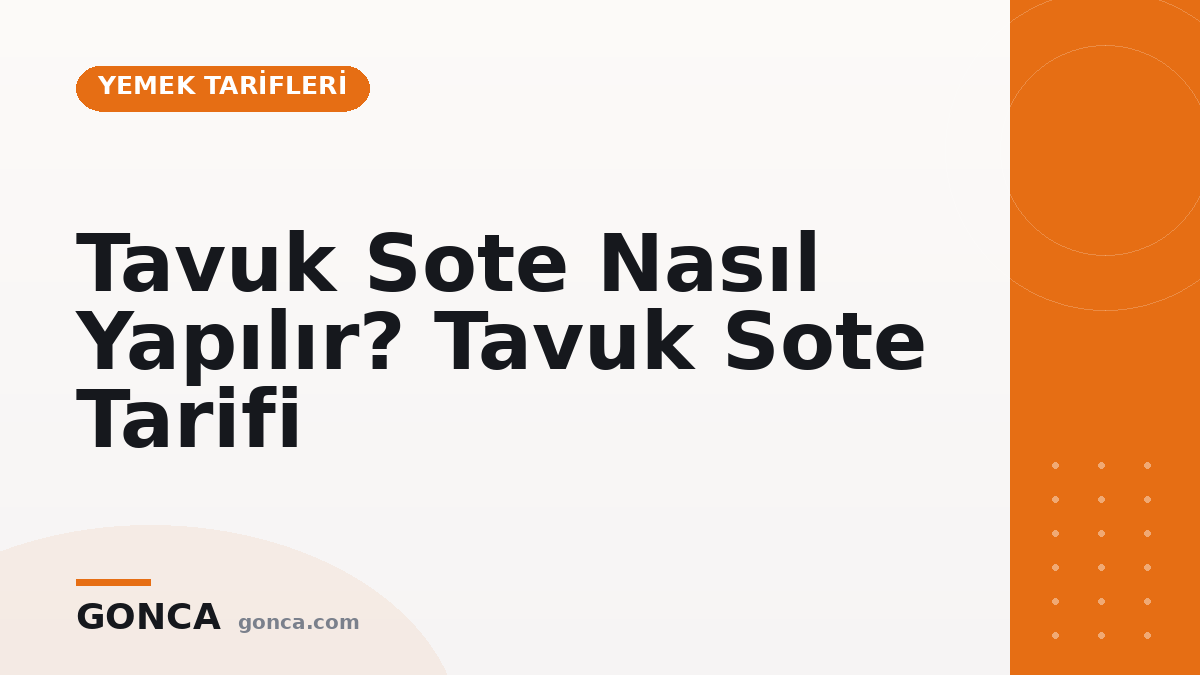 Tavuk Sote Nasıl Yapılır? Tavuk Sote Tarifi