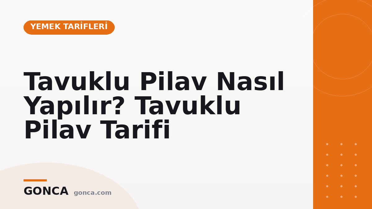 Tavuklu Pilav Nasıl Yapılır? Tavuklu Pilav Tarifi