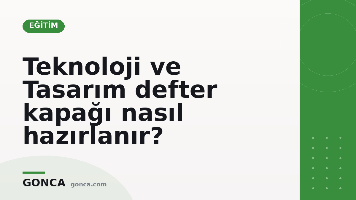 Teknoloji ve Tasarım defter kapağı nasıl hazırlanır?