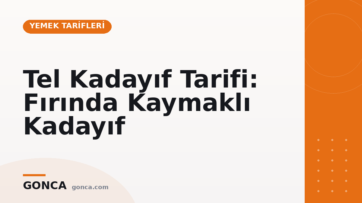 Tel Kadayıf Tarifi: Fırında Kaymaklı Kadayıf