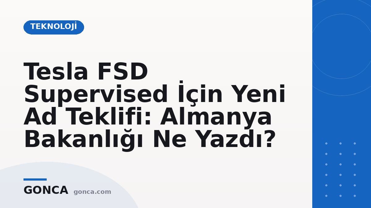 Tesla FSD Supervised İçin Yeni Ad Teklifi: Almanya Bakanlığı Ne Yazdı?
