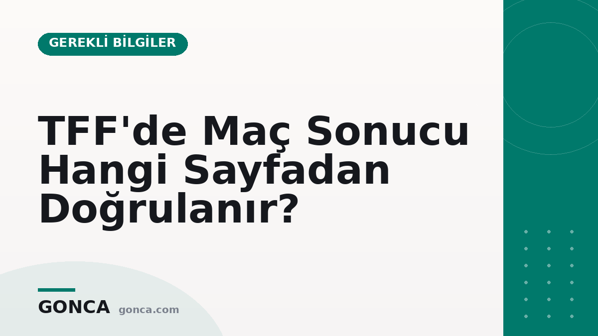 TFF'de Maç Sonucu Hangi Sayfadan Doğrulanır?