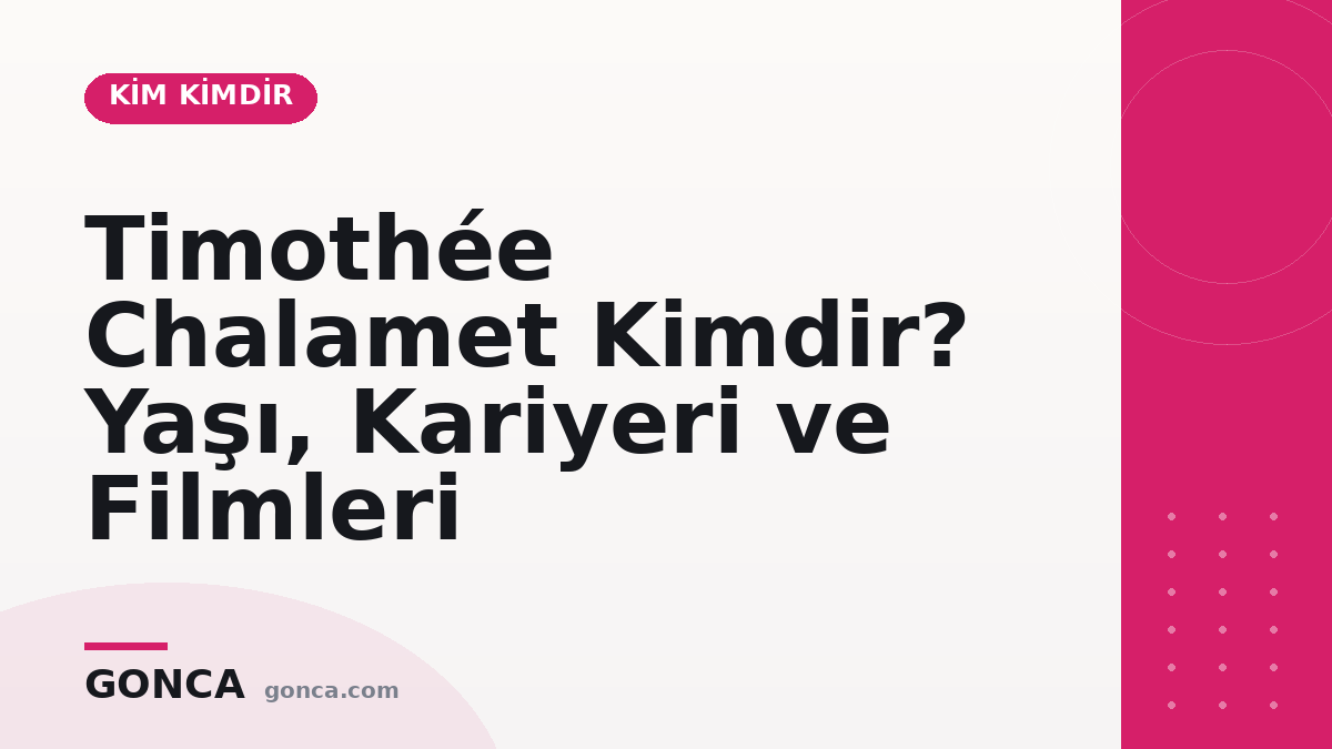Timothée Chalamet Kimdir? Yaşı, Kariyeri ve Filmleri