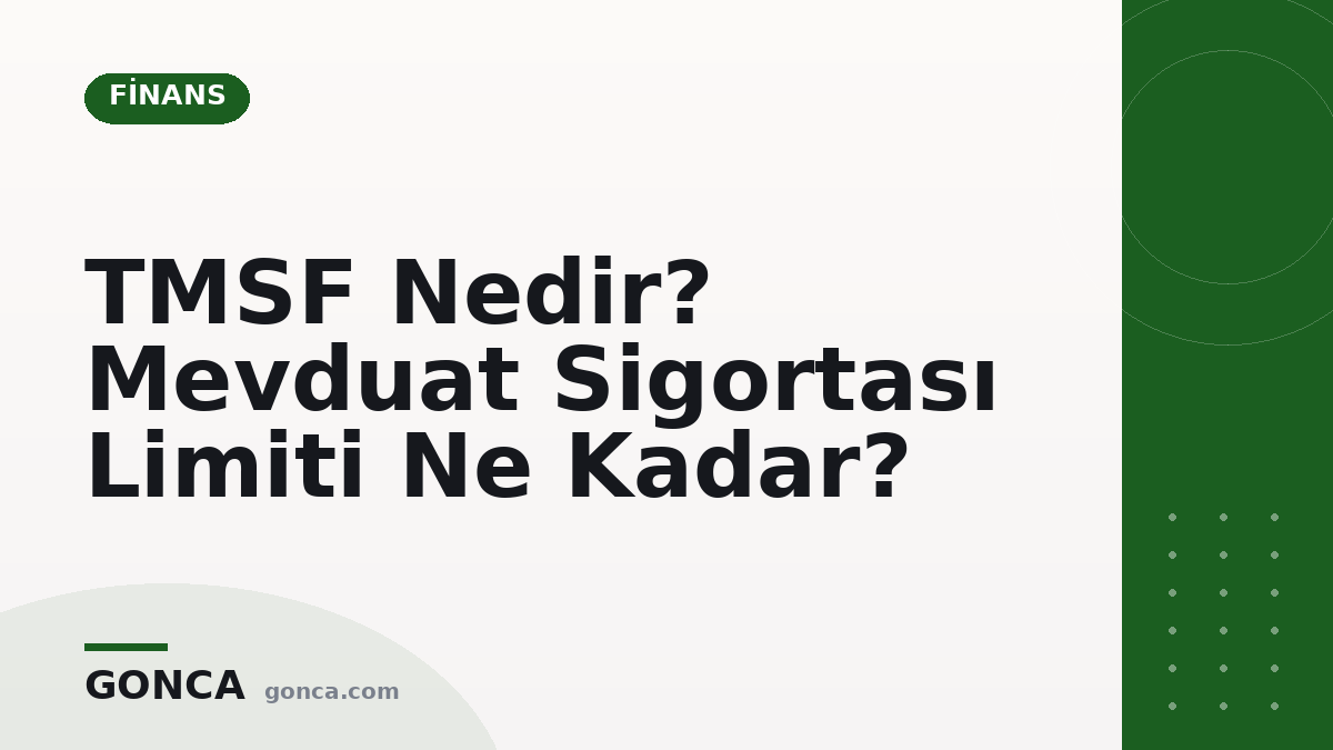 TMSF Nedir? Mevduat Sigortası Limiti Ne Kadar?