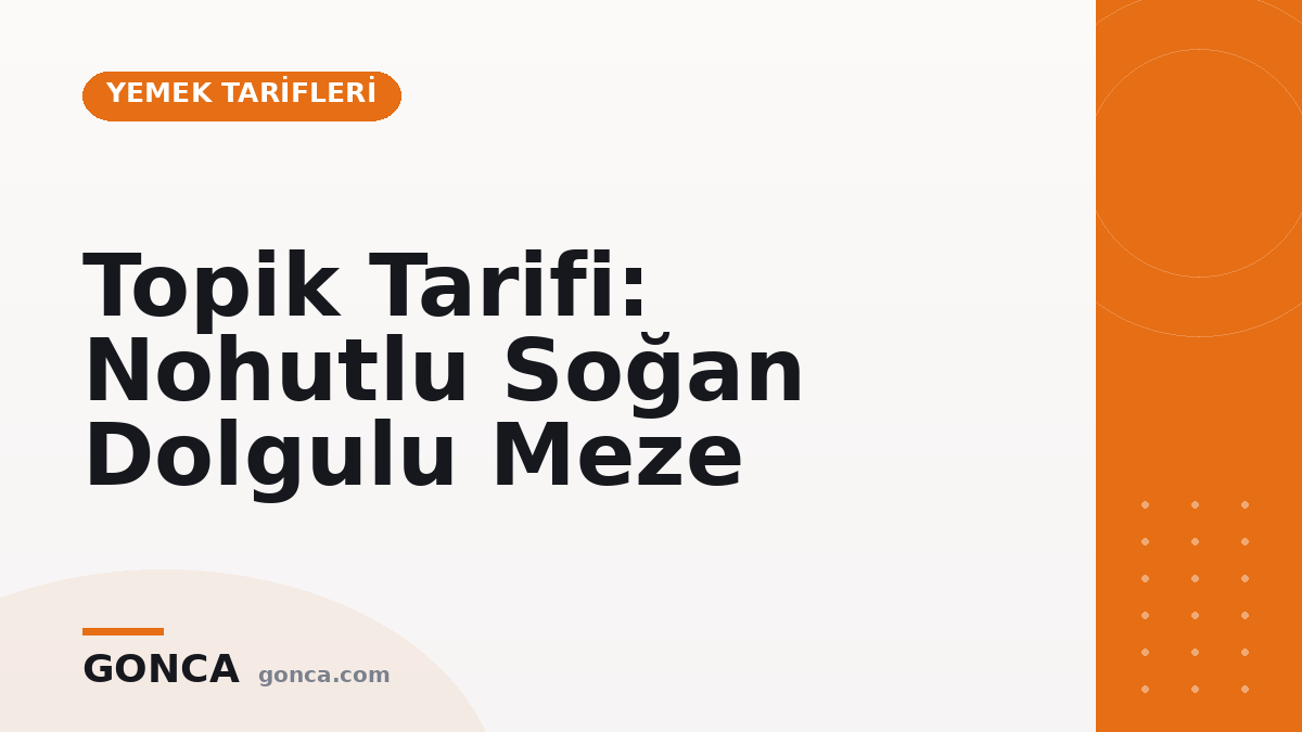 Topik Tarifi: Nohutlu Soğan Dolgulu Meze
