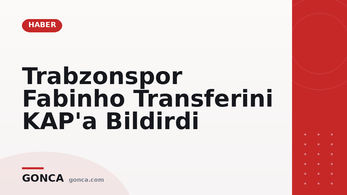 Trabzonspor Fabinho Transferini KAP'a Bildirdi