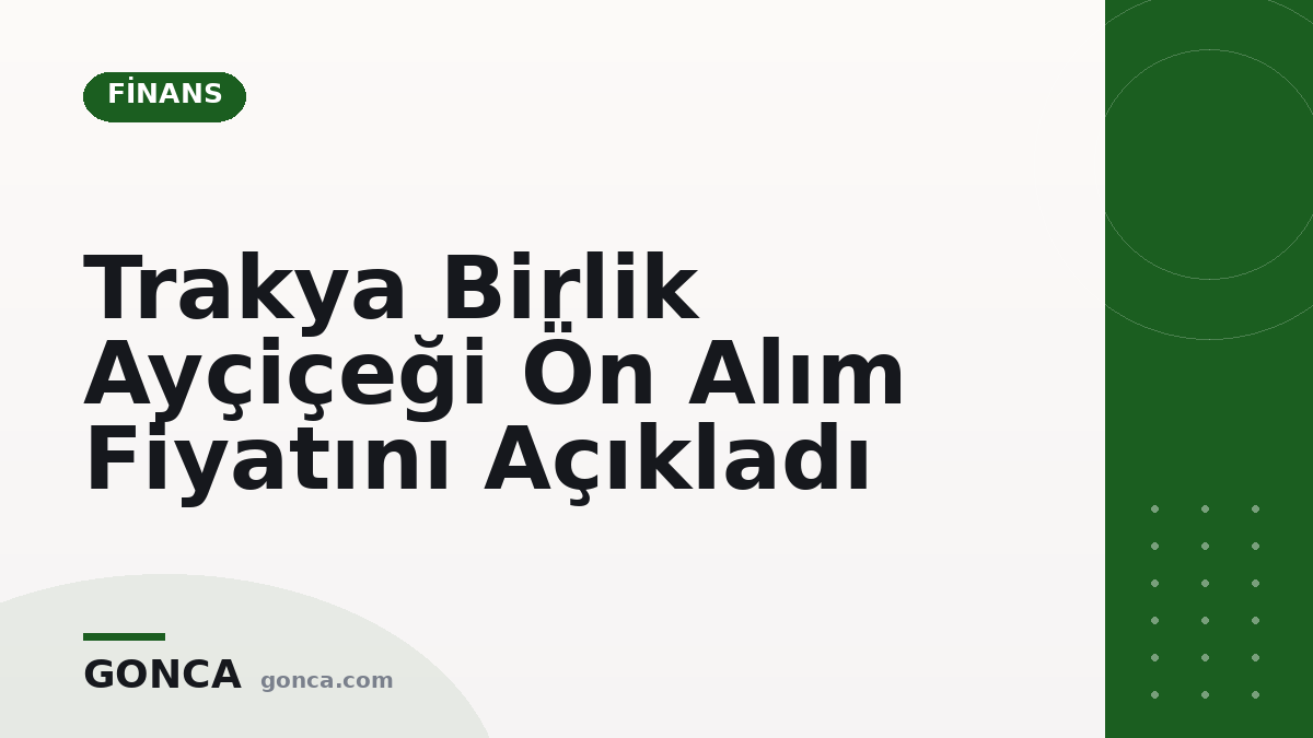 Trakya Birlik Ayçiçeği Ön Alım Fiyatını Açıkladı