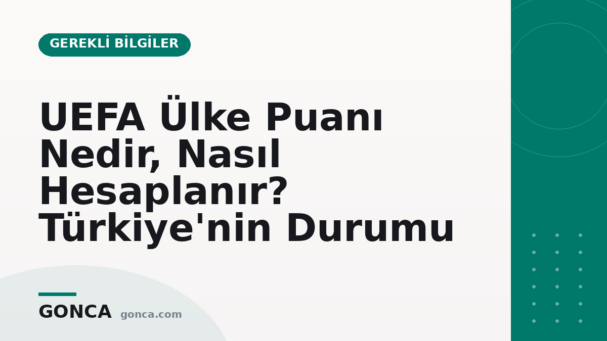 UEFA Ülke Puanı Nedir, Nasıl Hesaplanır? Türkiye'nin Durumu