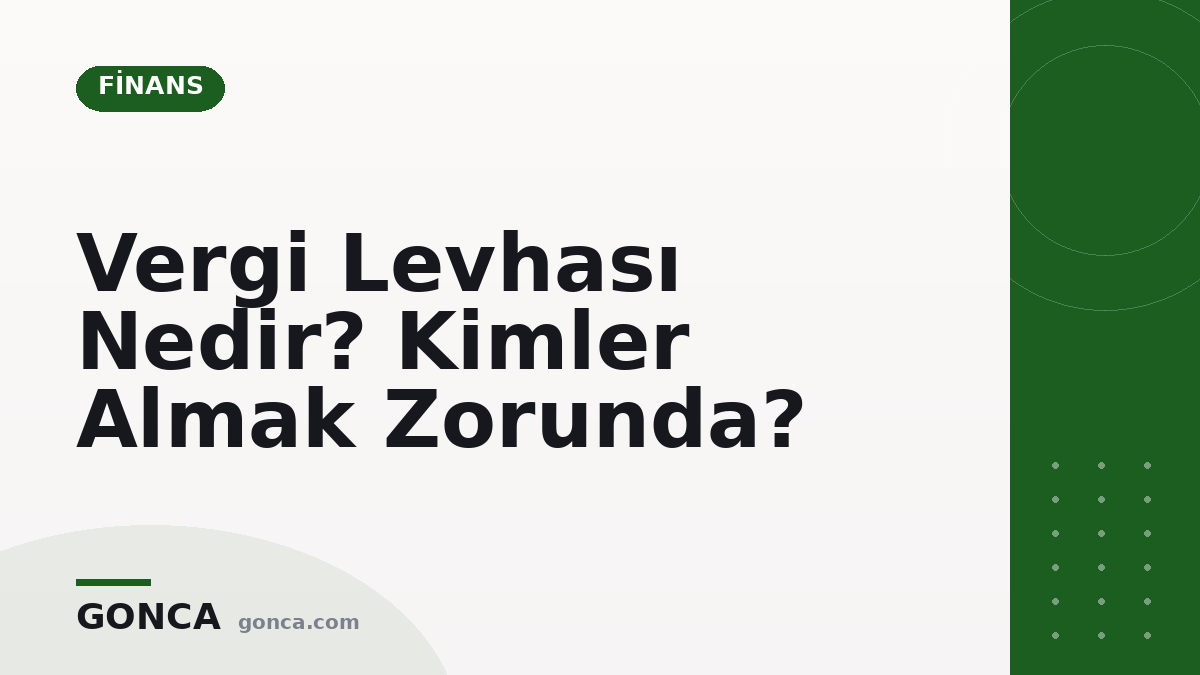 Vergi Levhası Nedir? Kimler Almak Zorunda?