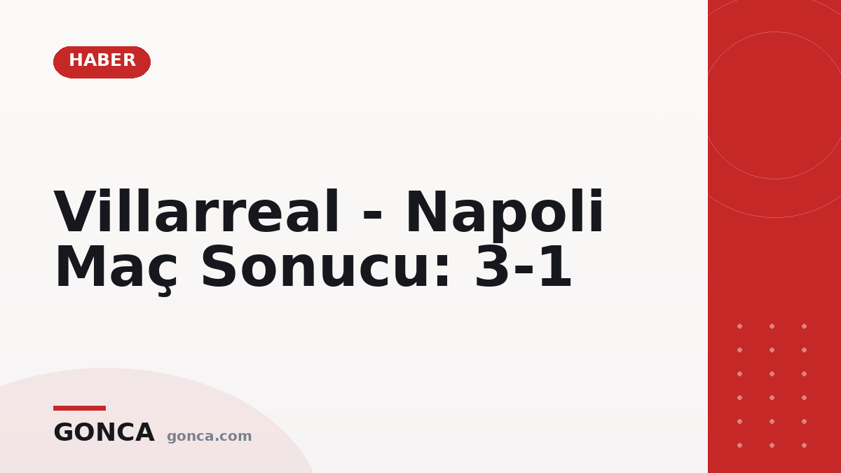 Villarreal - Napoli Maç Sonucu: 3-1