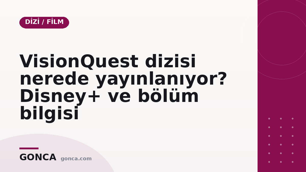 VisionQuest dizisi nerede yayınlanıyor? Disney+ ve bölüm bilgisi