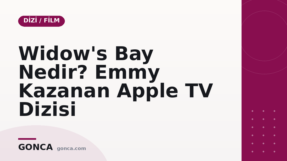 Widow's Bay Nedir? Emmy Kazanan Apple TV Dizisi