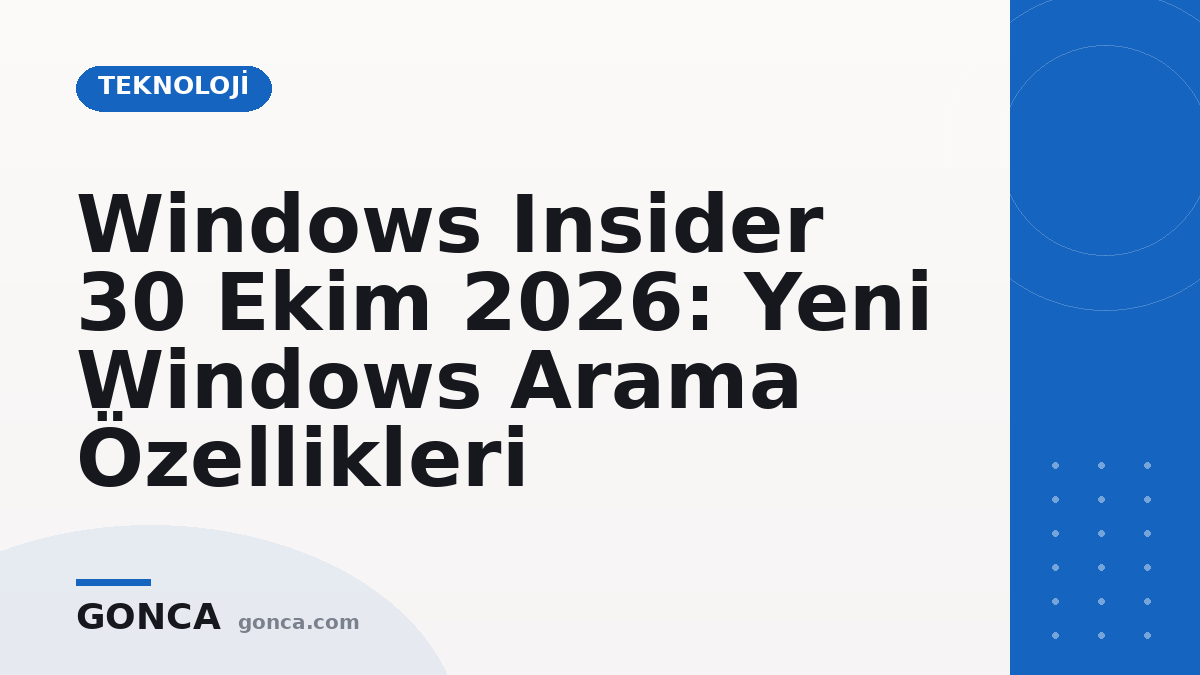 Windows Insider 30 Ekim 2026: Yeni Windows Arama Özellikleri