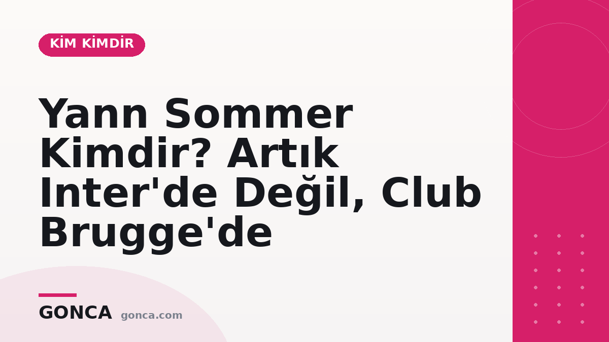 Yann Sommer Kimdir? Artık Inter'de Değil, Club Brugge'de