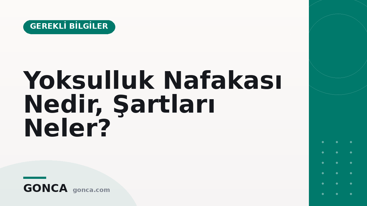 Yoksulluk Nafakası Nedir, Şartları Neler?