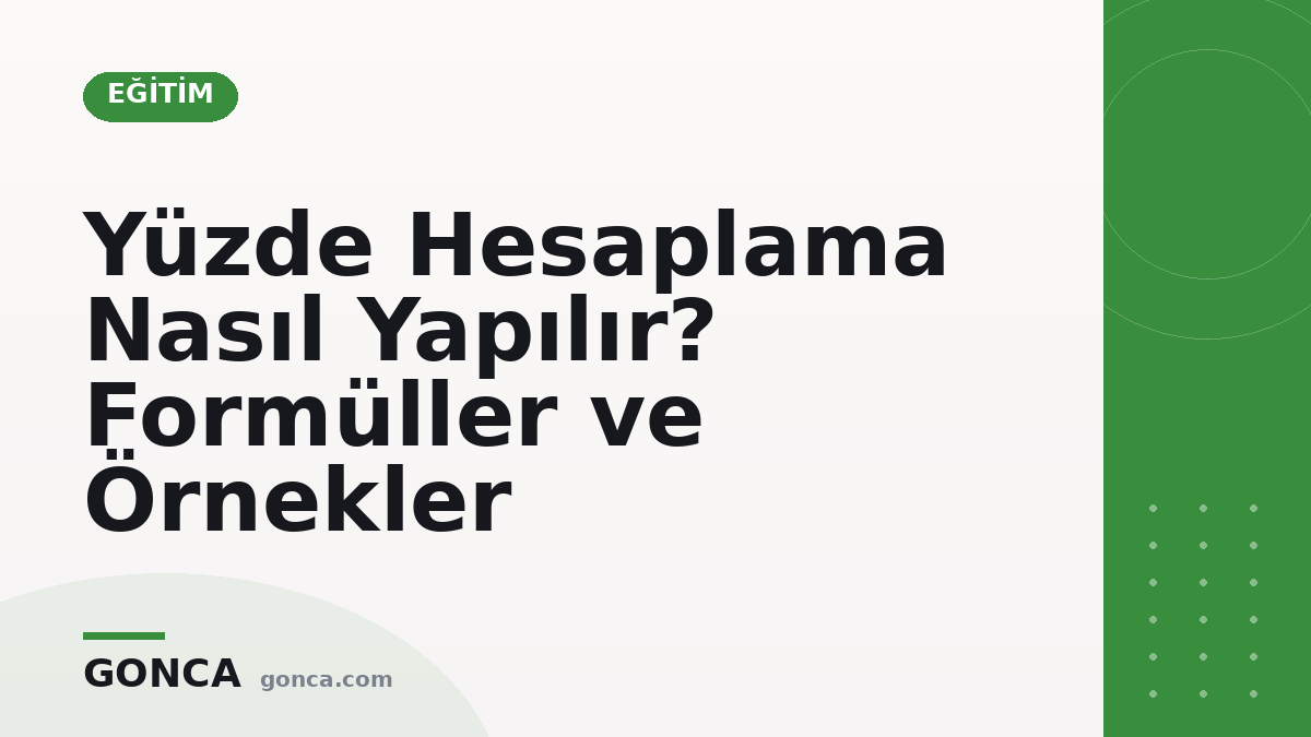 Yüzde Hesaplama Nasıl Yapılır? Formüller ve Örnekler
