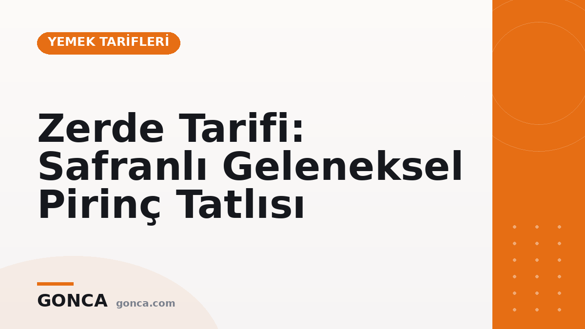 Zerde Tarifi: Safranlı Geleneksel Pirinç Tatlısı