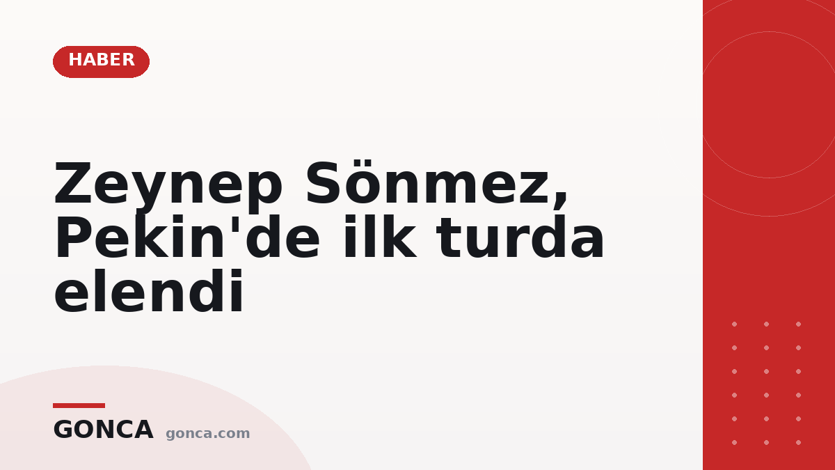Zeynep Sönmez, Pekin'de ilk turda elendi