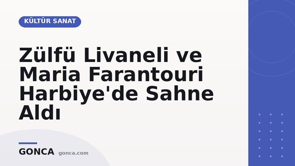 Zülfü Livaneli ve Maria Farantouri Harbiye'de Sahne Aldı